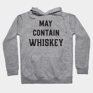 May contain whiskey Hoodie